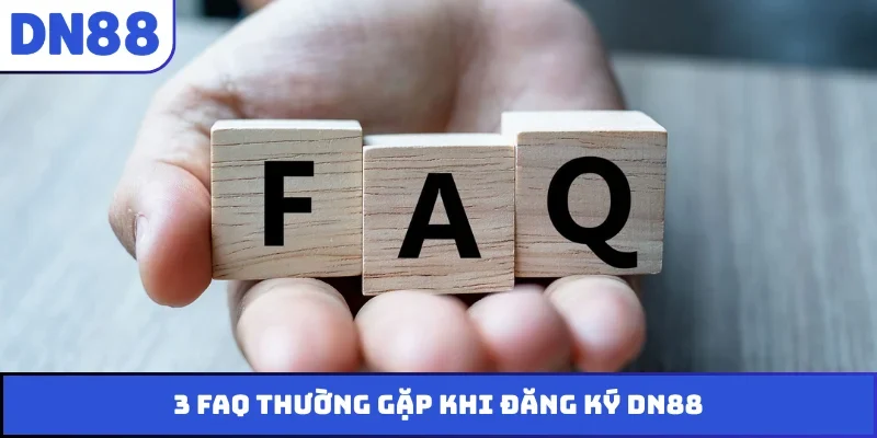 3 FAQ thường gặp khi đăng ký DN88