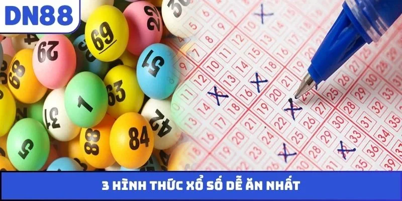 3 hình thức xổ số dễ ăn nhất