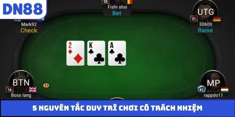 5 nguyên tắc duy trì chơi có trách nhiệm