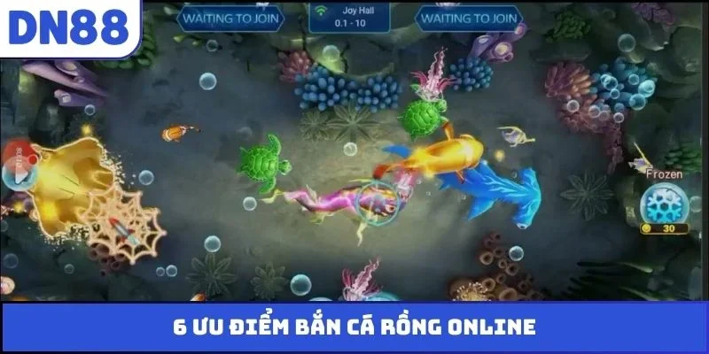 6 ưu điểm bắn cá Rồng online