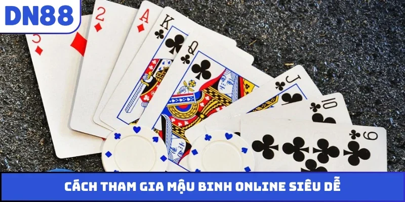 Cách tham gia mậu binh online siêu dễ