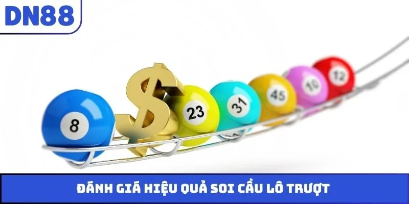 Đánh giá hiệu quả soi cầu lô trượt