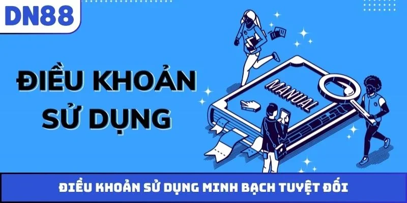 Điều khoản sử dụng minh bạch tuyệt đối