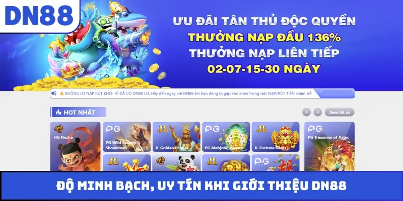 Độ minh bạch, uy tín khi giới thiệu DN88