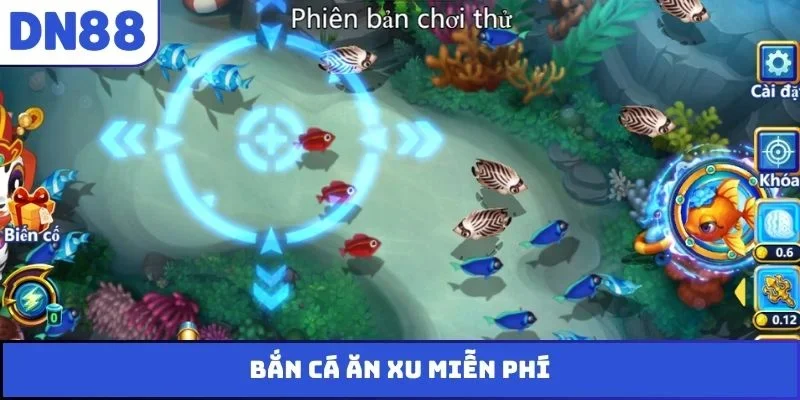 Bắn cá ăn xu miễn phí