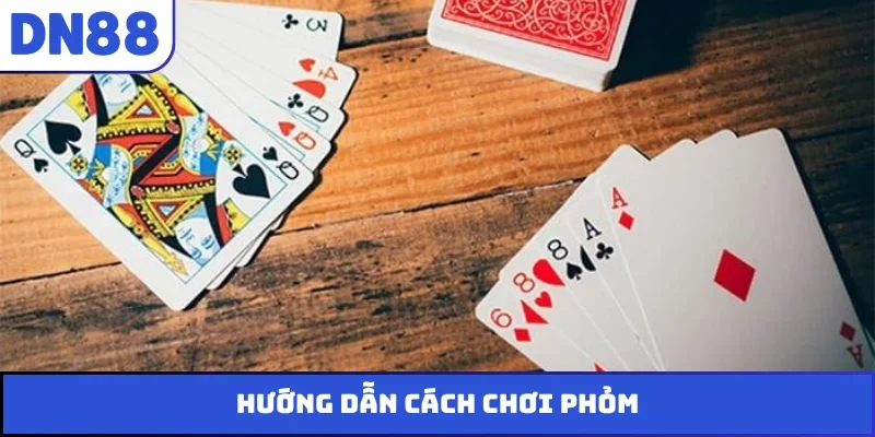 cách chơi Phỏm