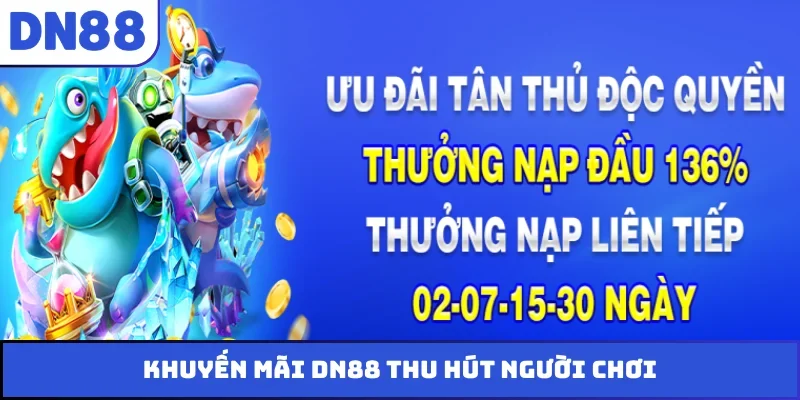 Khuyến mãi DN88 thu hút người chơi