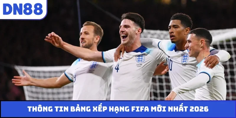 Bảng xếp hạng FIFA mới nhất 2026